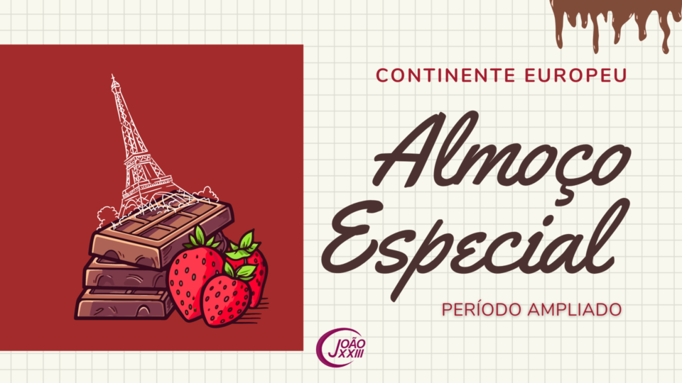 Read more about the article Almoço Especial – Continente Europeu