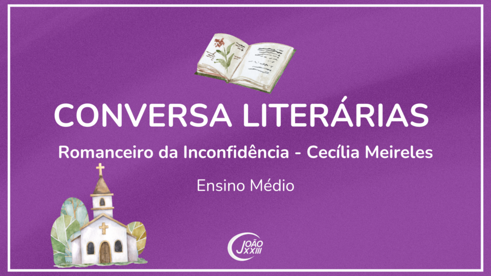 Read more about the article Conversas Literárias – Romanceiro da Inconfidência