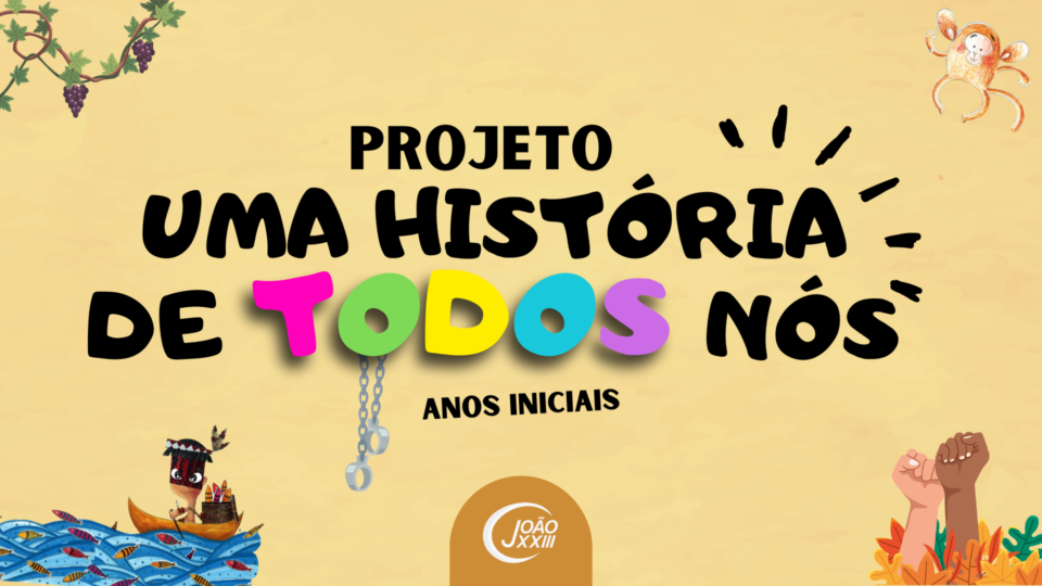 Read more about the article Projeto “Uma história de todos nós”