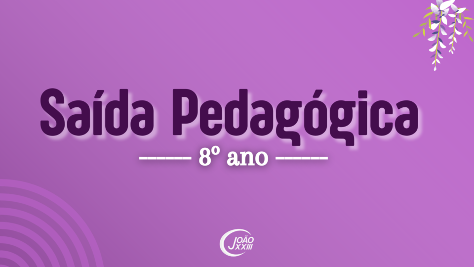 Read more about the article Saída Pedagógica – 8º ano