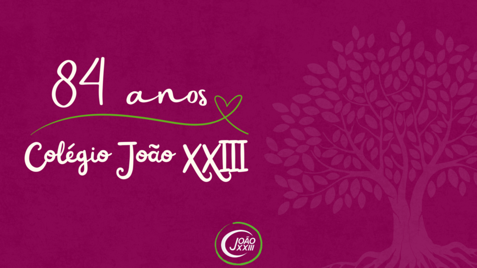 Read more about the article 84 anos do Colégio João XXIII