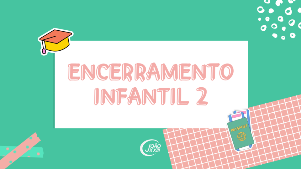 Read more about the article Encerramento – Educação Infantil